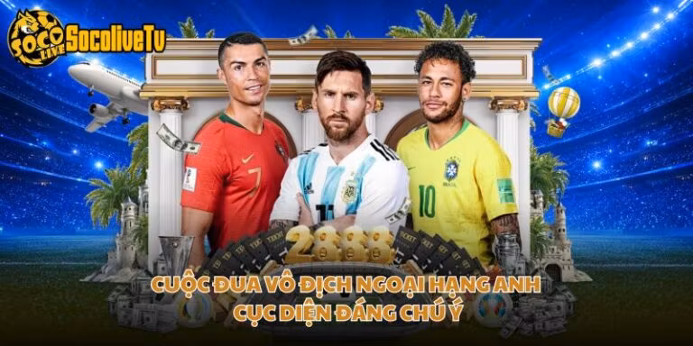 Cuộc Đua Vô Địch Ngoại Hạng Anh - Cục Diện Đáng Chú Ý